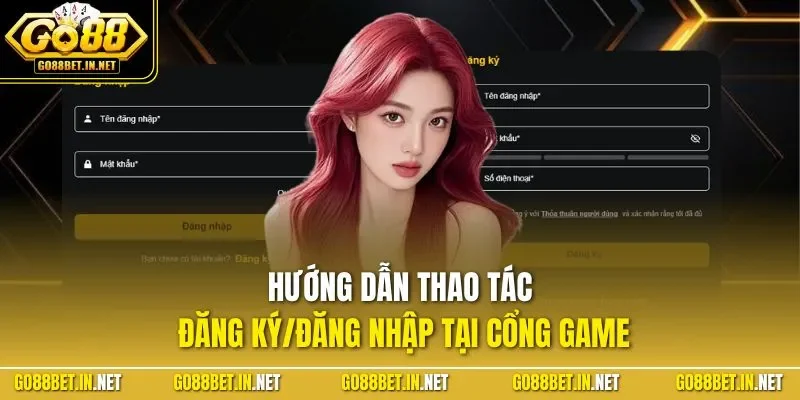Hướng dẫn thao tác đăng ký/đăng nhập tại cổng game