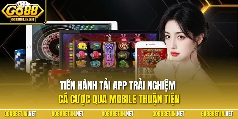 Tiến hành tải app trải nghiệm cá cược qua mobile thuận tiện